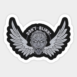 DON'T BLINK! Sticker